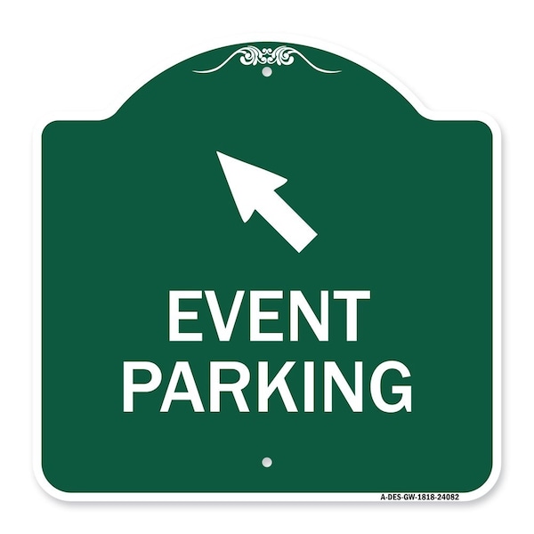 Event Parking Up Left Arrow, Green & White Aluminum Architectural Sign, 18" x 18", GW-1818-24082